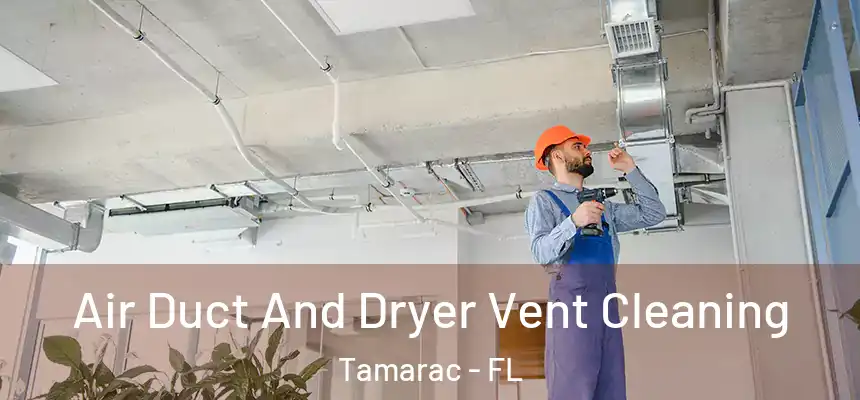 Air Duct And Dryer Vent Cleaning Tamarac - FL