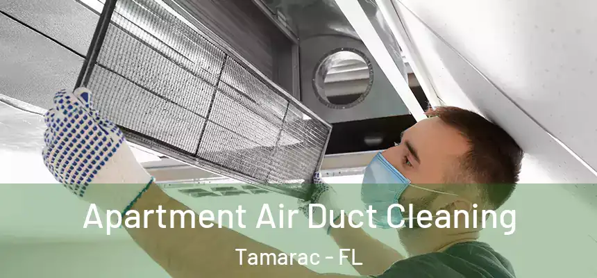 Apartment Air Duct Cleaning Tamarac - FL