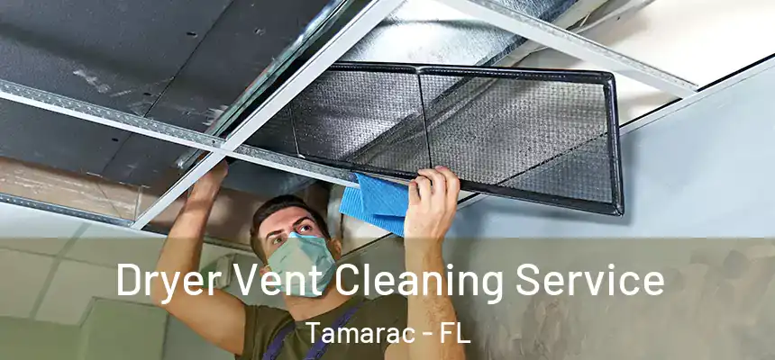 Dryer Vent Cleaning Service Tamarac - FL