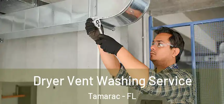  Dryer Vent Washing Service Tamarac - FL