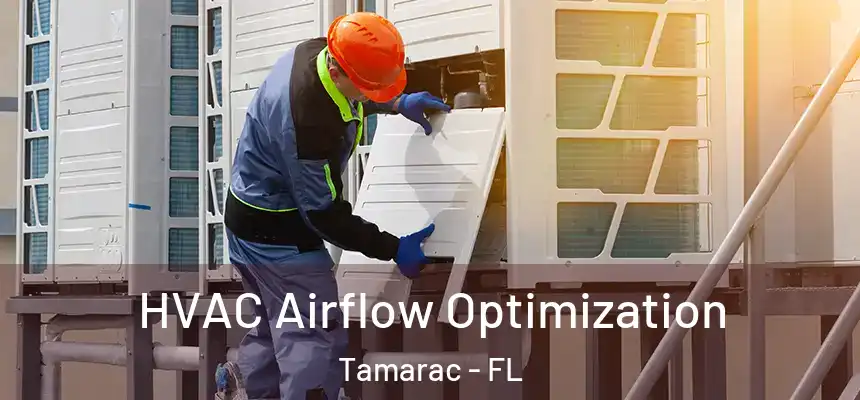 HVAC Airflow Optimization Tamarac - FL