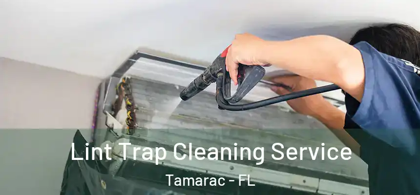 Lint Trap Cleaning Service Tamarac - FL