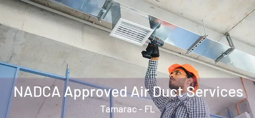NADCA Approved Air Duct Services Tamarac - FL