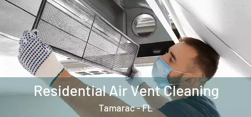 Residential Air Vent Cleaning Tamarac - FL